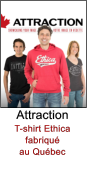 Attraction T-shirt Ethica fabriqu  au Qubec
