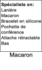 Macaron  Spécialiste en: Lanière  Macaron Bracelet en silicone Pochette de conférence Attache rétractable Bas